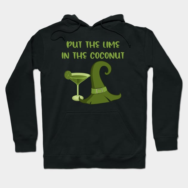 Put the Lime in the Coconut Cheeky Witch Wiccan Pagan Hoodie by Cheeky Witch